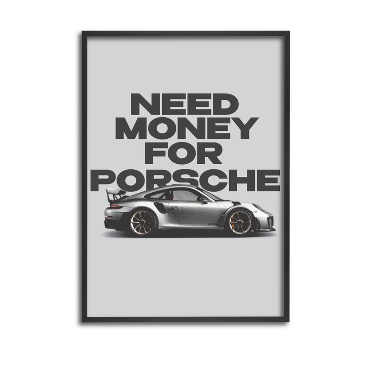 Need Money For Porsche