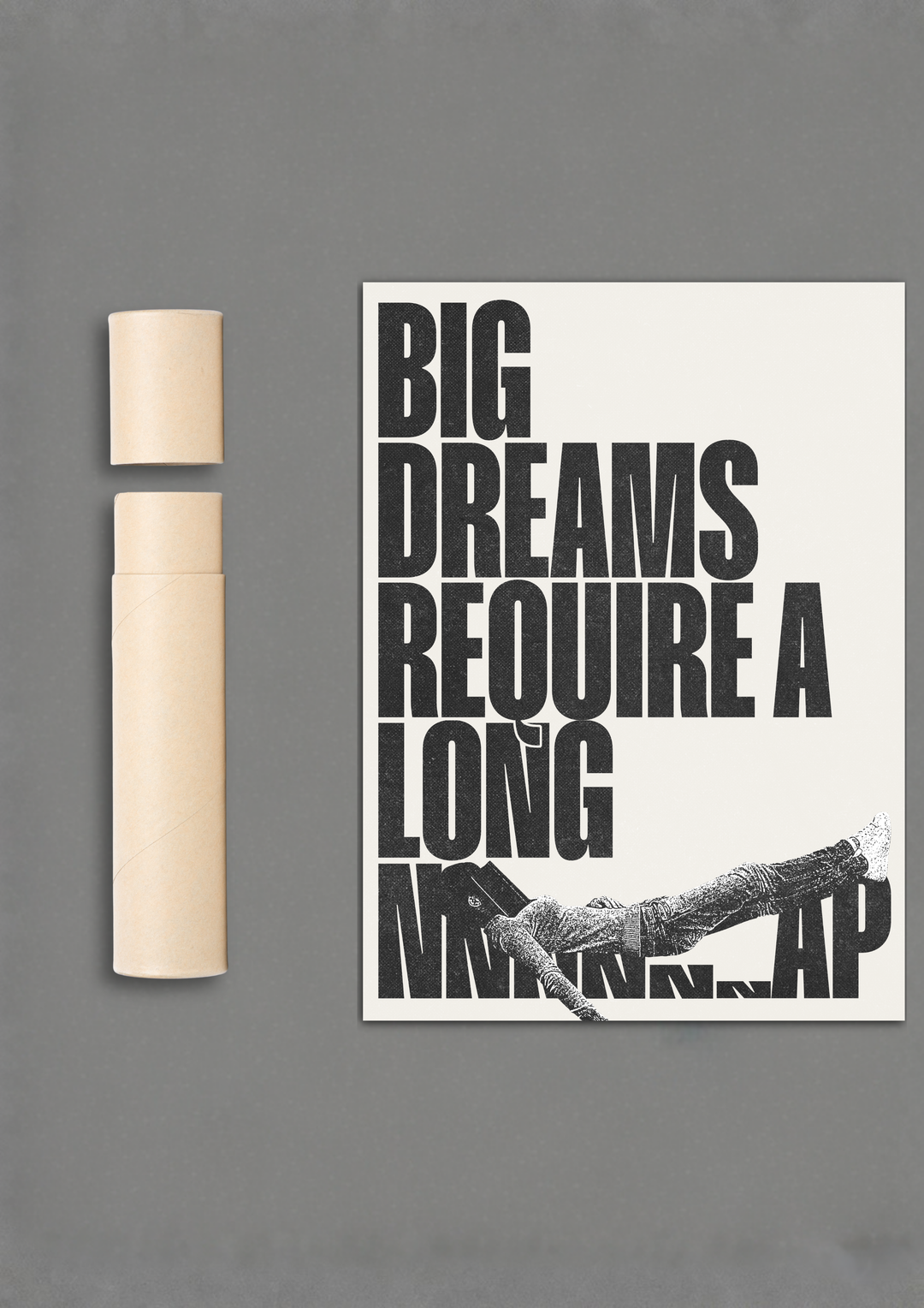 BIG DREAMS REQUIRE A LONG NNNNNNAP